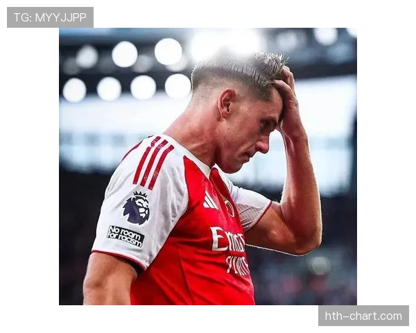 奥德加德快速融入英超，助阿森纳争冠形势愈发乐观