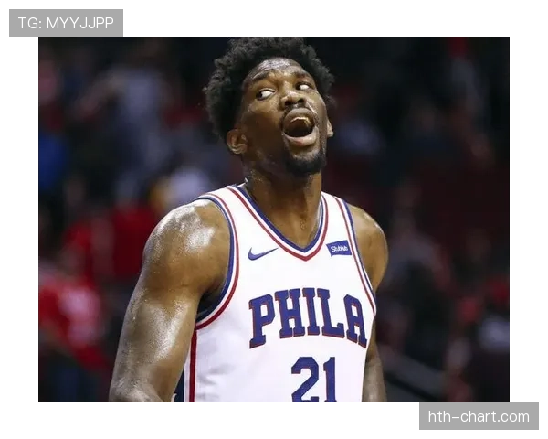 恩比德休赛期天天吃牛排配红酒，训练师说他体脂比超模还低